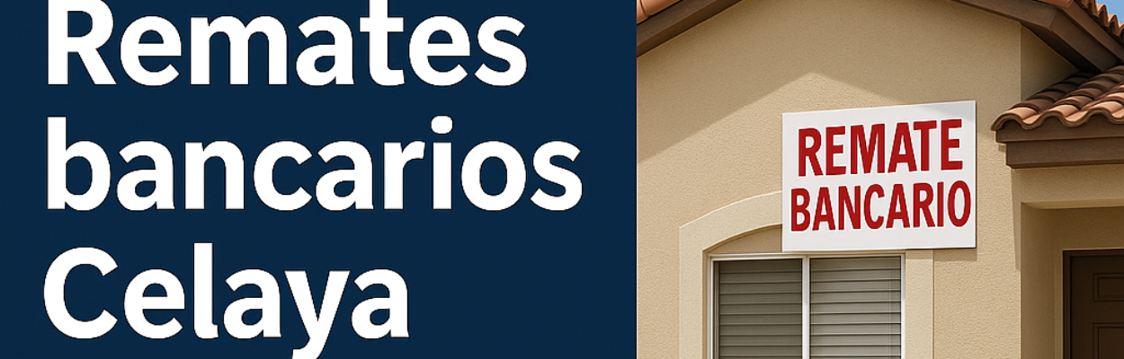 Remates bancarios Celaya